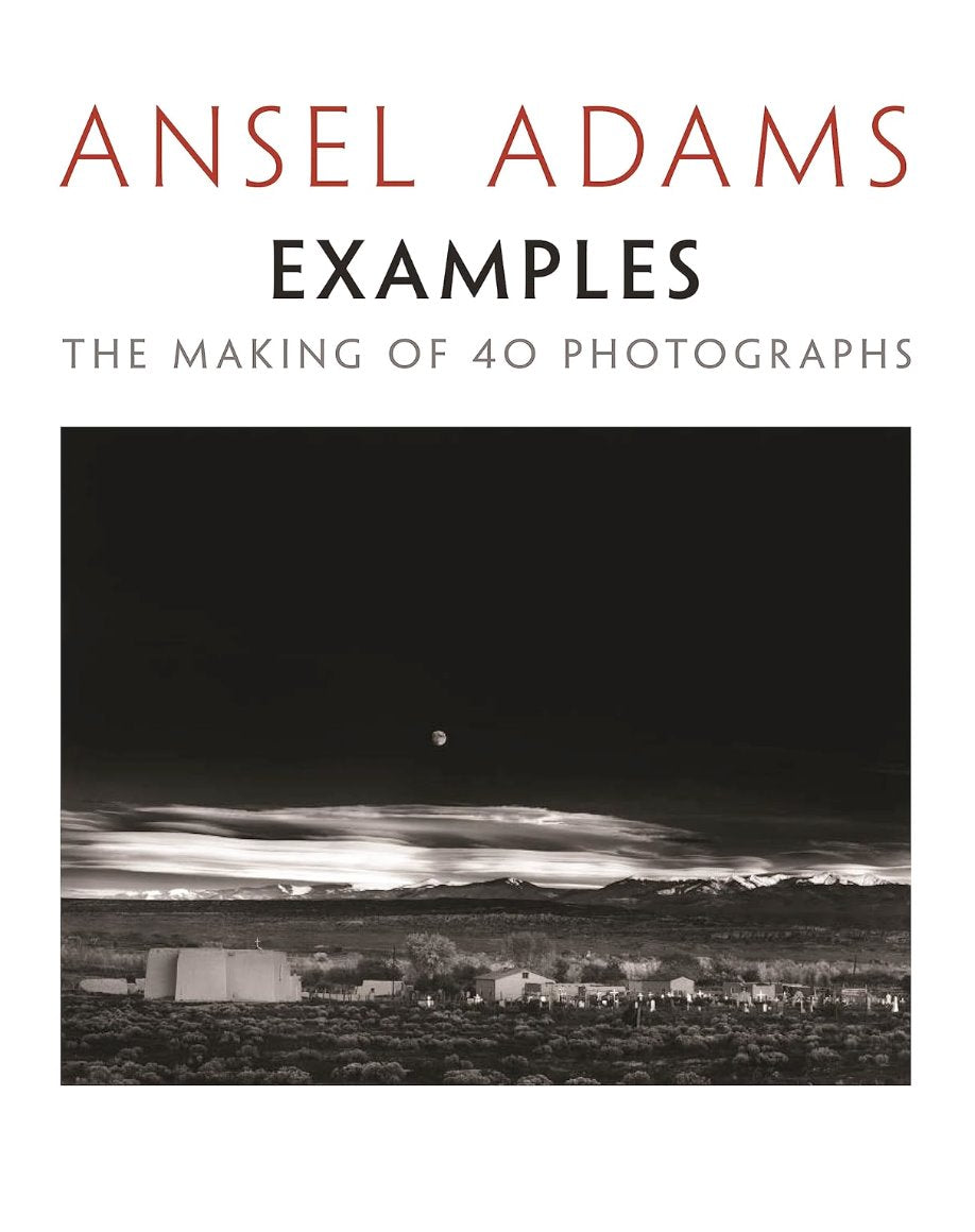 Examples: The Making of 40 Photographs Paperback Ansel Adams Gallery 