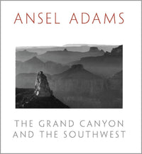 Ansel Adams: The Grand Canyon and the Southwest Ansel Adams Gallery 