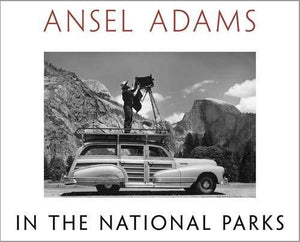Ansel Adams in the National Parks: Photographs from America's Wild Places Ansel Adams Gallery 
